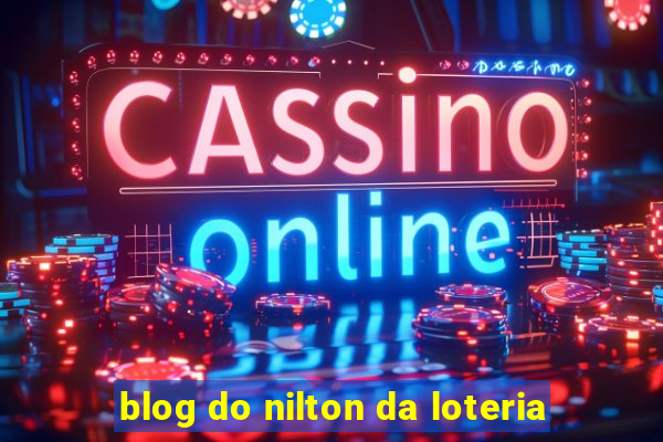 blog do nilton da loteria